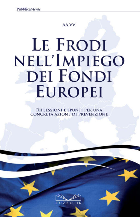 Le frodi nell’impiego dei fondi europei