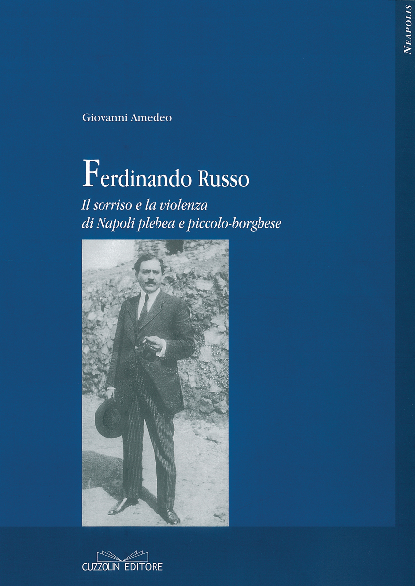 Ferdinando Russo - Il Sorriso e la violenza di Napoli plebea e piccolo-borghese Ferdinando Russo - Poesie