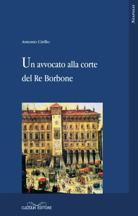 Un avvocato alla corte del Re Borbone