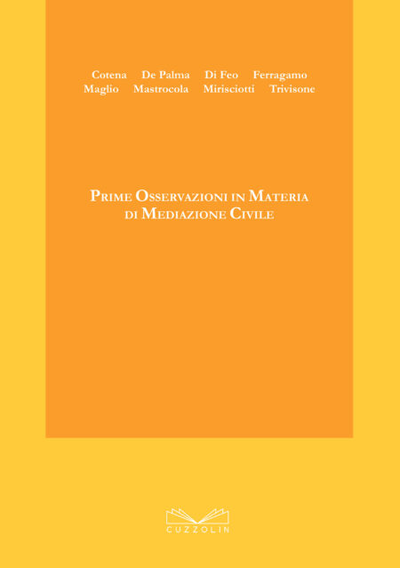 Prime osservazioni in materia di mediazione civile