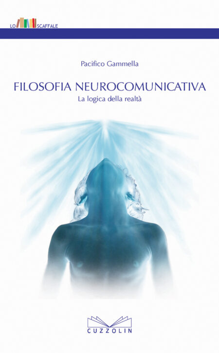 Filosofia neurocomunicativa - La logica della realtà