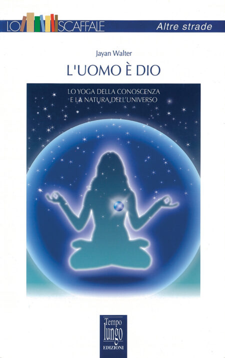 L’uomo è Dio