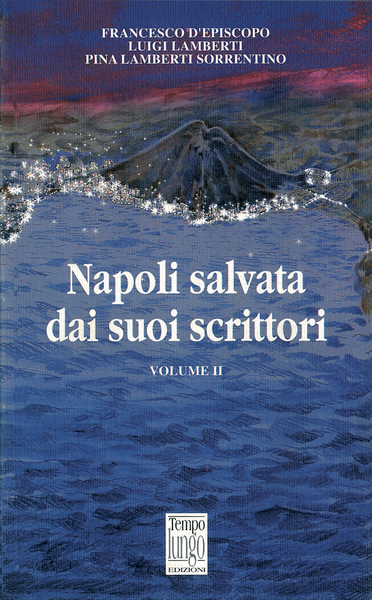 Napoli salvata dai suoi scrittori - Vol. II