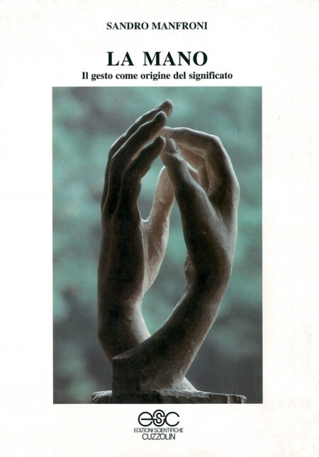 La mano - Il gesto come origine del significato