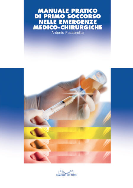 Manuale pratico di primo soccorso nelle emergenze medico-chirurgiche