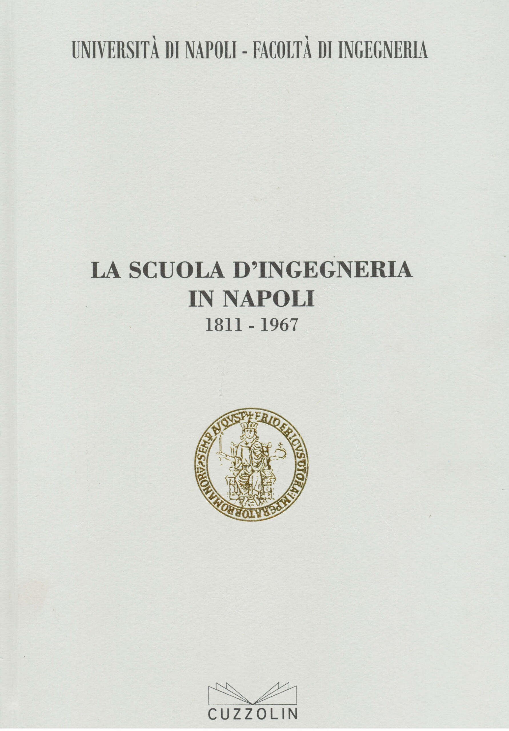 La scuola d’Ingegneria a Napoli 1811-1967