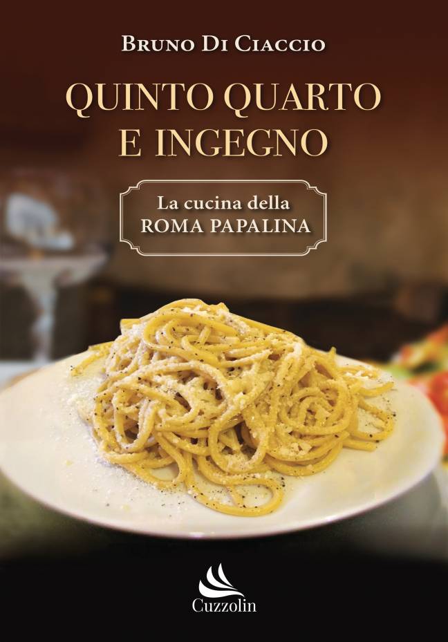 QUINTO QUARTO E INGEGNO LA CUCINA DELLA ROMA PAPALINA