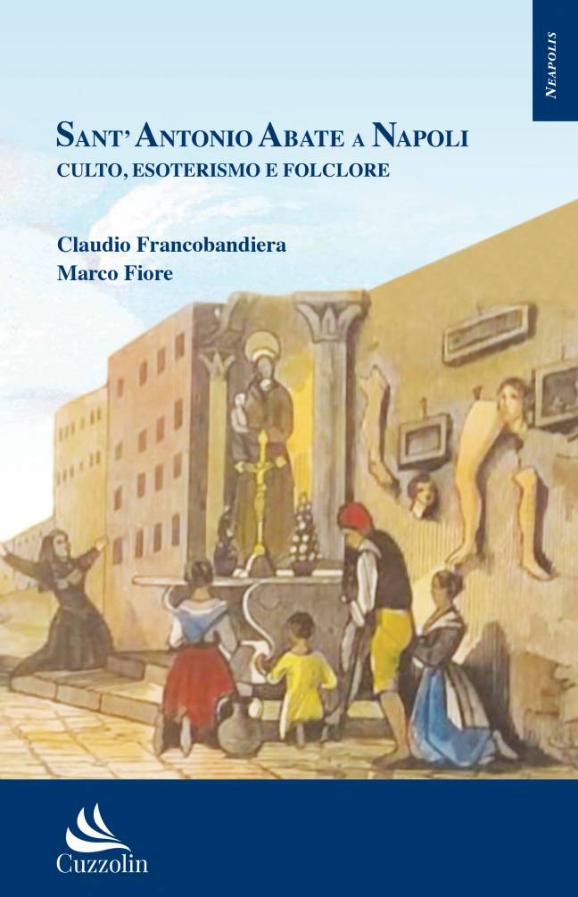 Sant'Antonio Abate a Napoli Culto, Esoterismo e Folclore