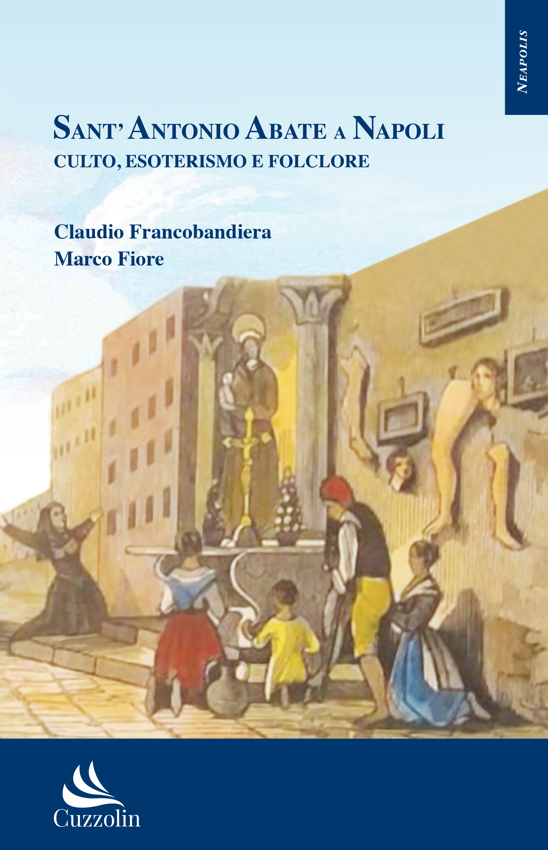 Sant'Antonio Abate a Napoli Culto, Esoterismo e Folclore