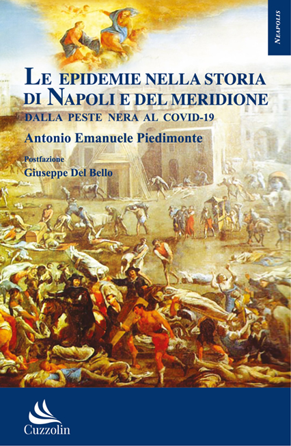 Le Epidemie nella Storia di Napoli e del Meridione. Dalla Peste nera al Covid-19