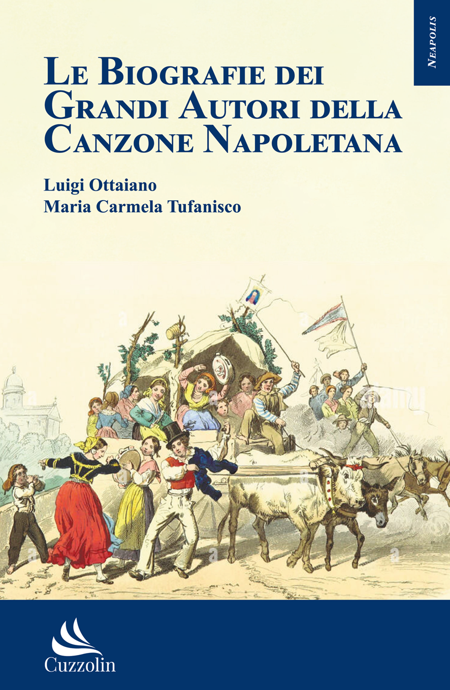 Le Biografie dei Grandi Autori della Canzone Napoletana