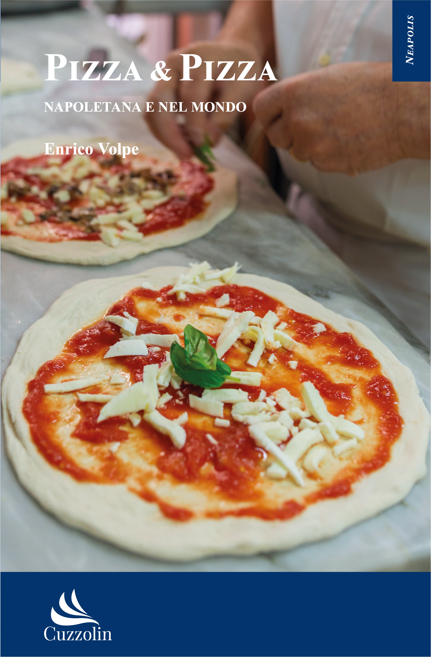 Pizza & Pizza. Napoletana e nel mondo