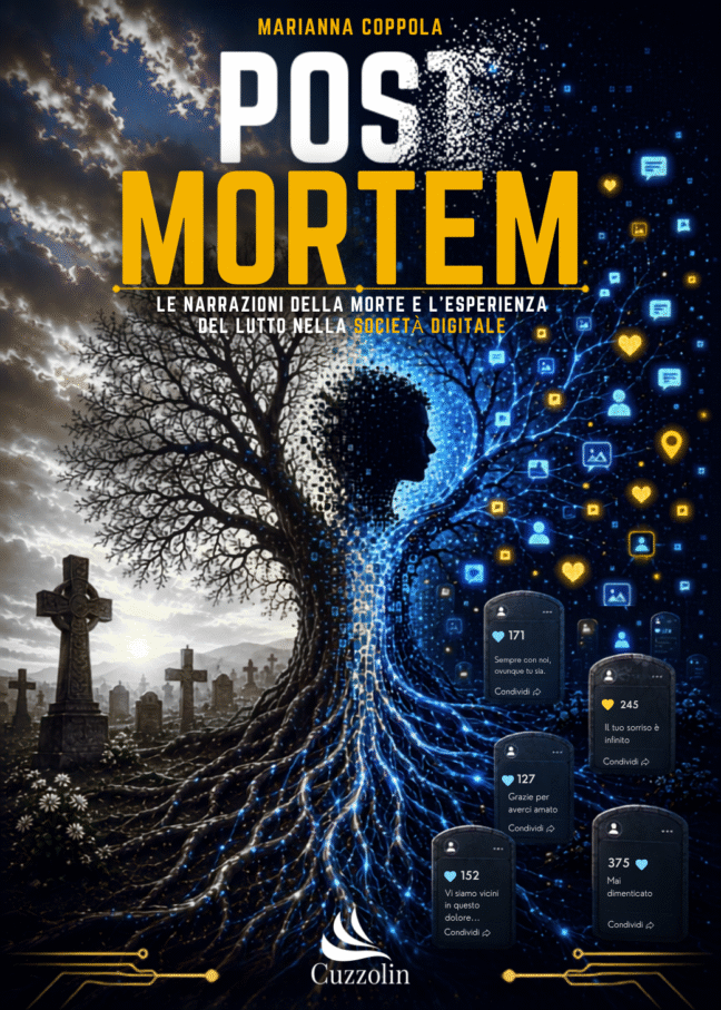 POST MORTEM. Le narrazioni della morte e l'esperienza del lutto nella società digitale