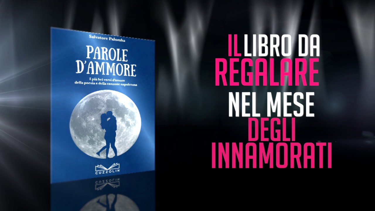 Parole d’Ammore di Salvatore Palomba. Il libro degli innamorati